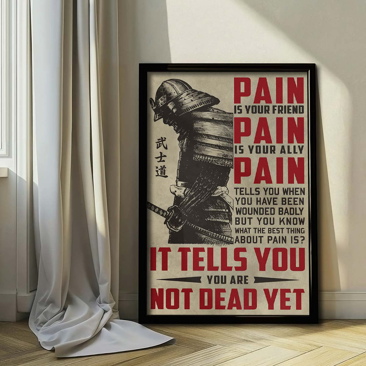 Samurai Wall Art - Samurai Poster - Samurai Canvas - PAIN - It Tells You - You Are Not Dead Yet - SA060 - Vertical Poster - Vertical Canvas