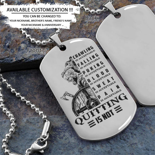 Viking Dog Tag - Quitting Is Not - Ragnar Lothbrok - Valhalla - Norse - Scandinavian - Norse Mythology - Viking Necklace - Engrave Dog Tag