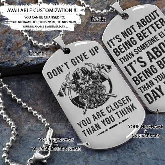 Viking Dog Tag - Don't Give Up - It's About Being Better Than You Were The Day Before - Odin - Valhalla - Norse Mythology - Scandinavian - Viking Necklace - Engrave Dog Tag