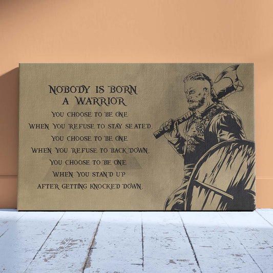 Viking Wall Art - Viking Poster - Viking Canvas - Nobody Is Born A Warrior - Ragnar Lodbrok - VK023 - Horizontal Poster - Horizontal Canvas