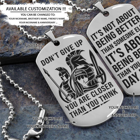 Spartan Dog Tag - Don't Give Up - It's About Being Better Than You Were The Day Before - Spartan Warrior - Sparta - Leonidas - Gladiator - Spartan Necklace - Engrave Dog Tag