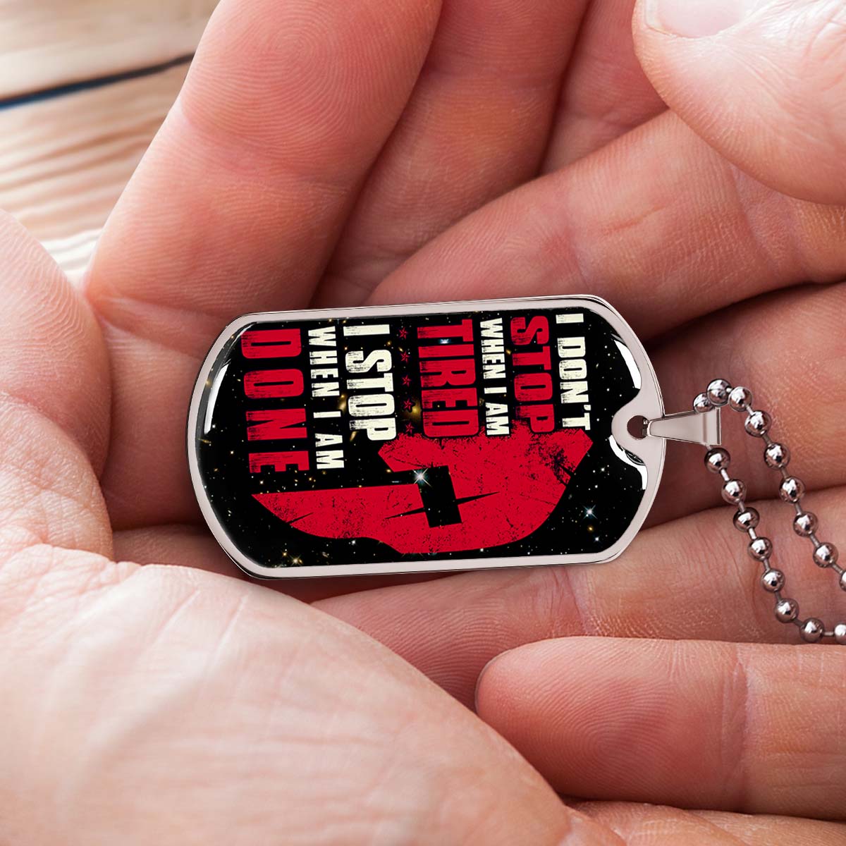 Warrior - WADL004 - I Don't Stop When I Am Tired - I Stop When I Am Done - Sparta - Spartan - Warrior Dog Tag - Military Ball Chain - Luxury Dog Tag