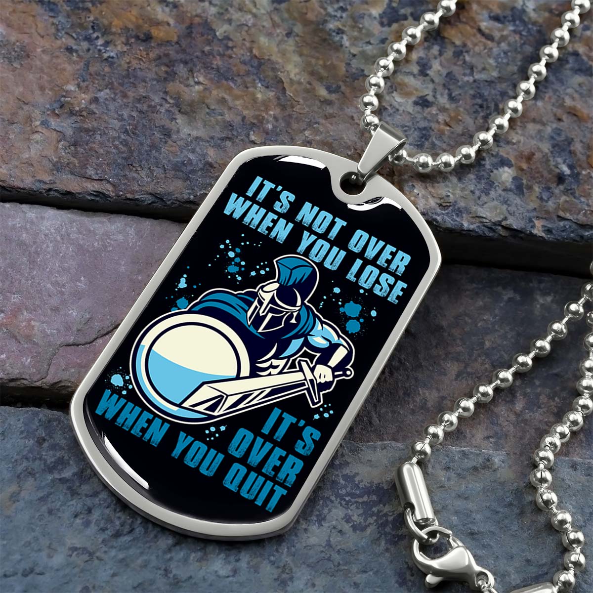 Warrior - WADL006 - It's not Over When You Lose - It's Over When You Quit - Sparta - Spartan - Warrior Dog Tag - Military Ball Chain - Luxury Dog Tag