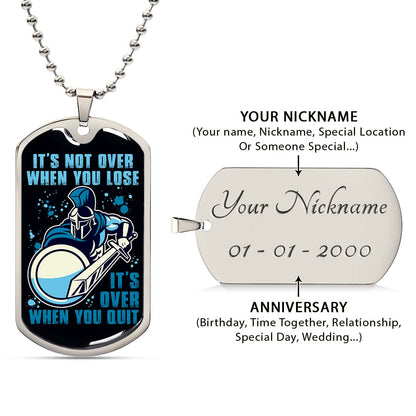 Warrior - WADL006 - It's not Over When You Lose - It's Over When You Quit - Sparta - Spartan - Warrior Dog Tag - Military Ball Chain - Luxury Dog Tag