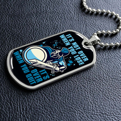 Warrior - WADL006 - It's not Over When You Lose - It's Over When You Quit - Sparta - Spartan - Warrior Dog Tag - Military Ball Chain - Luxury Dog Tag