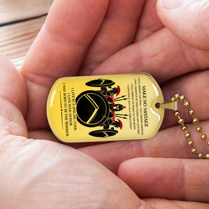 Warrior - WADL007 - Make No Mistake - Sparta - Spartan - Warrior Dog Tag - Military Ball Chain - Luxury Dog Tag