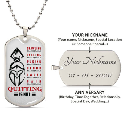 Warrior - WADL010 - Quitting Is Not - Sparta - Spartan - Warrior Dog Tag - Military Ball Chain - Luxury Dog Tag