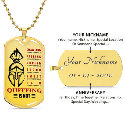 Warrior - WADL010 - Quitting Is Not - Sparta - Spartan - Warrior Dog Tag - Military Ball Chain - Luxury Dog Tag