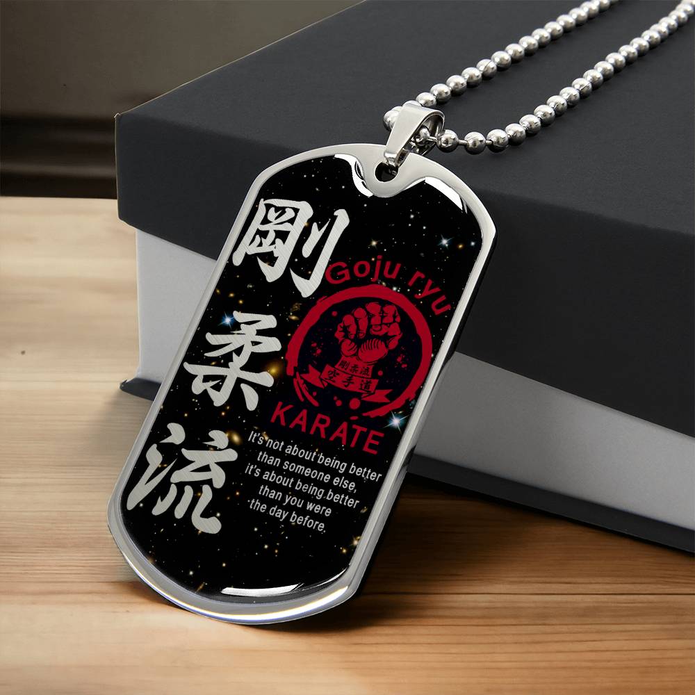 Karate - It's About Being Better Than You Were The Day Before - Goju Ryu Karate - Galaxy - Black Dog Tag - Karate Dog Tag - Military Ball Chain - Luxury Dog Tag