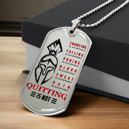 Warrior - Quitting Is Not - Sparta - Spartan - Warrior Dog Tag - Military Ball Chain - Luxury Dog Tag