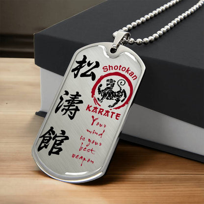 Karate - Your Mind Is Your Best Weapon - Shotokan Karate - Karate Dog Tag - Military Ball Chain - Luxury Dog Tag