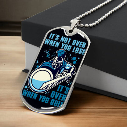 Warrior - It's not Over When You Lose - It's Over When You Quit - Sparta - Spartan - Black Dog Tag - Warrior Dog Tag - Military Ball Chain - Luxury Dog Tag