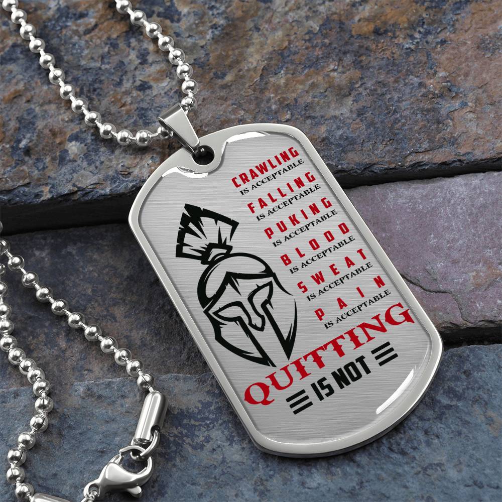Warrior - Quitting Is Not - Sparta - Spartan - Warrior Dog Tag - Military Ball Chain - Luxury Dog Tag