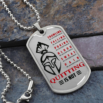 Warrior - Quitting Is Not - Sparta - Spartan - Warrior Dog Tag - Military Ball Chain - Luxury Dog Tag