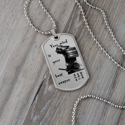 Samurai - Your Mind Is Your Best Weapon - Bushido - Katana - Ronin - Samurai Dog Tag - Military Ball Chain - Luxury Dog Tag