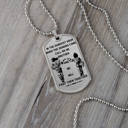 Dragon Ball - Call On Me Brother - Goku - Vegeta - Dragon Ball Dog Tag - Military Ball Chain - Luxury Dog Tag