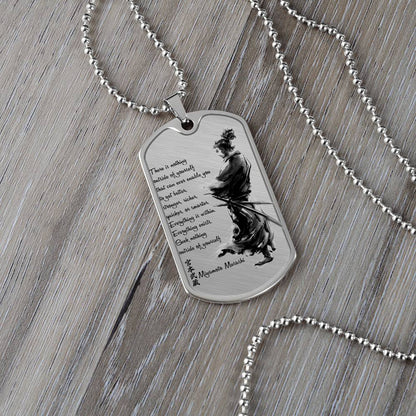 Samurai - There Is Nothings Outside Of Yourself - Bushido - Katana - Ronin - Samurai Dog Tag - Military Ball Chain - Luxury Dog Tag