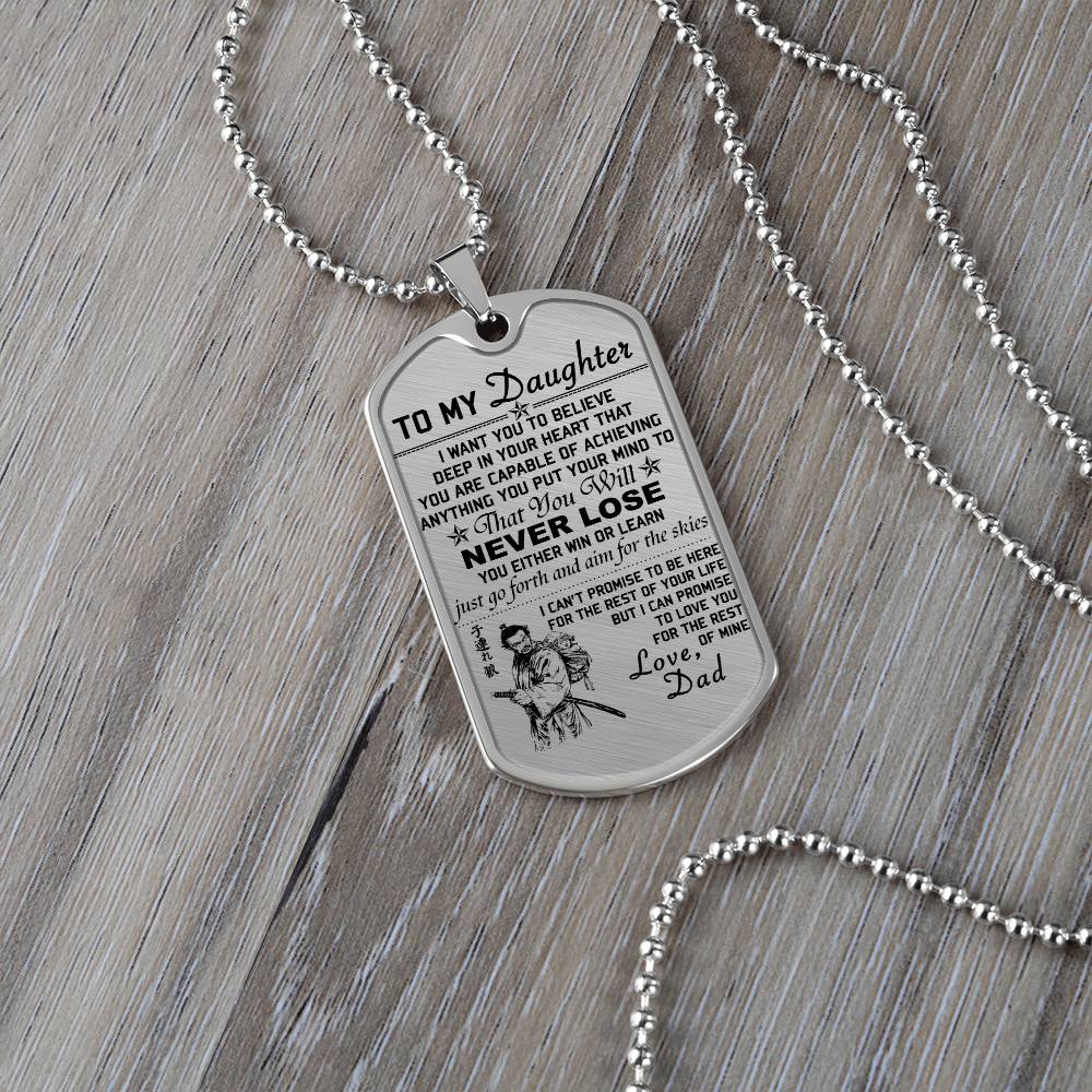 Samurai - Dad To Daughter - Never Lose - Bushido - Katana - Ronin - Miyamoto Musashi - Samurai Dog Tag - Military Ball Chain - Luxury Dog Tag