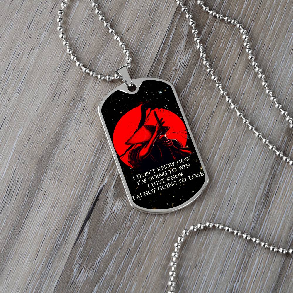 Samurai - I Just Know I'm Not Going To Lose - Bushido - Katana - Ronin - Galaxy - Black Dog Tag - Samurai Dog Tag - Military Ball Chain - Luxury Dog Tag