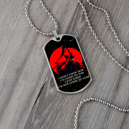 Samurai - I Just Know I'm Not Going To Lose - Bushido - Katana - Ronin - Galaxy - Black Dog Tag - Samurai Dog Tag - Military Ball Chain - Luxury Dog Tag