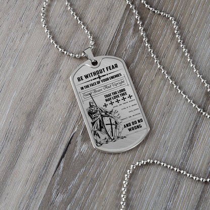 Knight Templar - Be Without Fear - Knight Templar Dog Tag - Military Ball Chain - Luxury Dog Tag