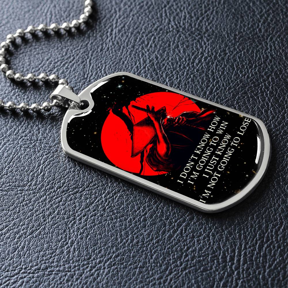 Samurai - I Just Know I'm Not Going To Lose - Bushido - Katana - Ronin - Galaxy - Black Dog Tag - Samurai Dog Tag - Military Ball Chain - Luxury Dog Tag