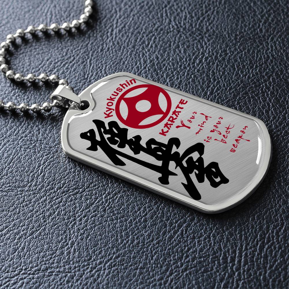 Karate - Your Mind Is Your Best Weapon - Kyokushin Karate - Karate Dog Tag - Military Ball Chain - Luxury Dog Tag