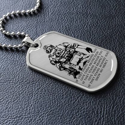 Soldier - IF - Show No Mercy - Army - Marine - Soldier Dog Tag - Military Ball Chain - Luxury Dog Tag