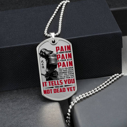 Samurai - PAIN - You Are Not Dead Yet 2 - Bushido - Katana - Ronin - Samurai Dog Tag - Military Ball Chain - Luxury Dog Tag