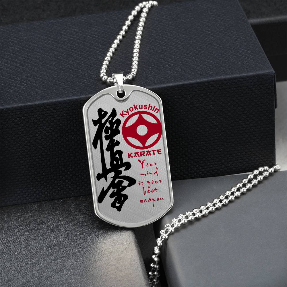 Karate - Your Mind Is Your Best Weapon - Kyokushin Karate - Karate Dog Tag - Military Ball Chain - Luxury Dog Tag