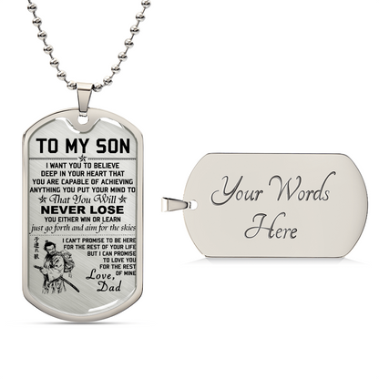 Samurai - Dad To Son - Never Lose - Bushido - Katana - Ronin - Miyamoto Musashi - Samurai Dog Tag - Military Ball Chain - Luxury Dog Tag