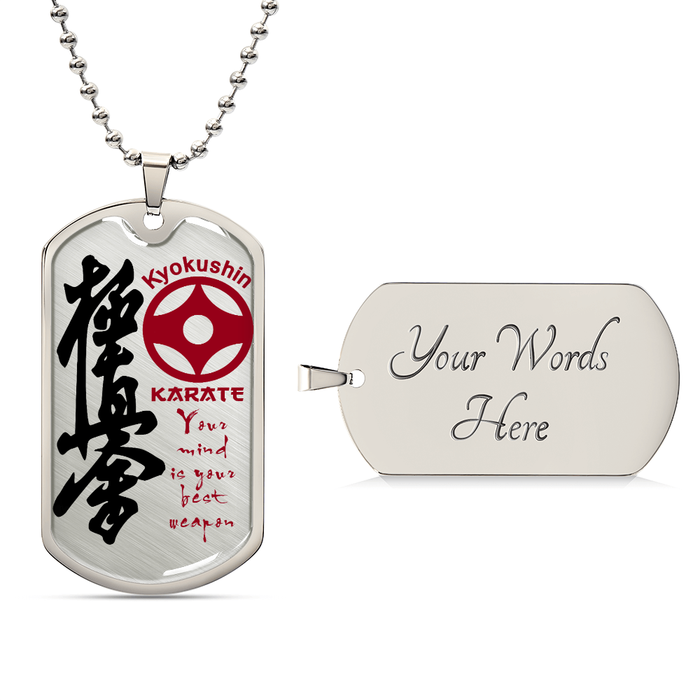 Karate - Your Mind Is Your Best Weapon - Kyokushin Karate - Karate Dog Tag - Military Ball Chain - Luxury Dog Tag