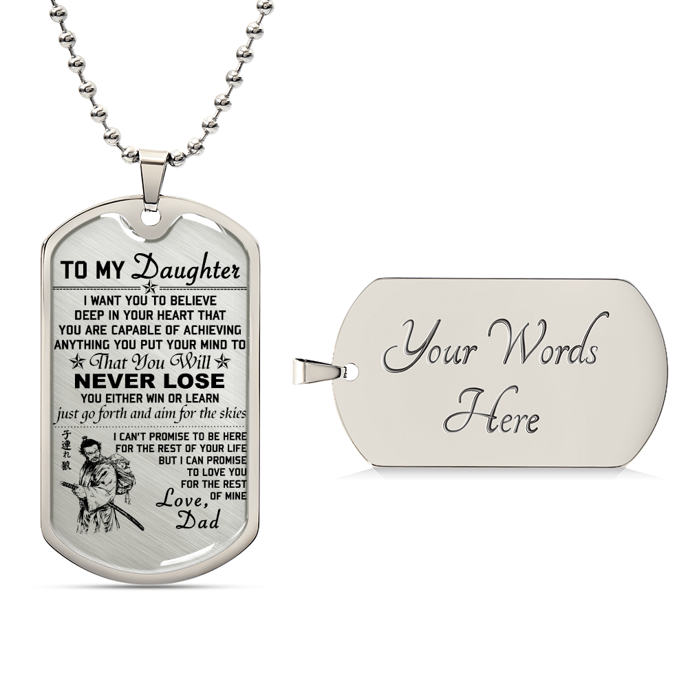 Samurai - Dad To Daughter - Never Lose - Bushido - Katana - Ronin - Miyamoto Musashi - Samurai Dog Tag - Military Ball Chain - Luxury Dog Tag