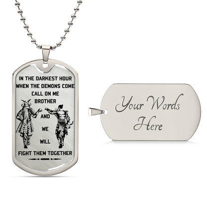Samurai - Call On me Brother - Bushido - Katana - Ronin - Miyamoto Musashi - Samurai Dog Tag - Military Ball Chain - Luxury Dog Tag