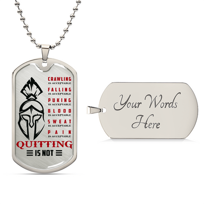 Warrior - Quitting Is Not - Sparta - Spartan - Warrior Dog Tag - Military Ball Chain - Luxury Dog Tag