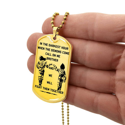 Dragon Ball - Call On Me Brother - Goku - Vegeta - Dragon Ball Dog Tag - Military Ball Chain - Luxury Dog Tag