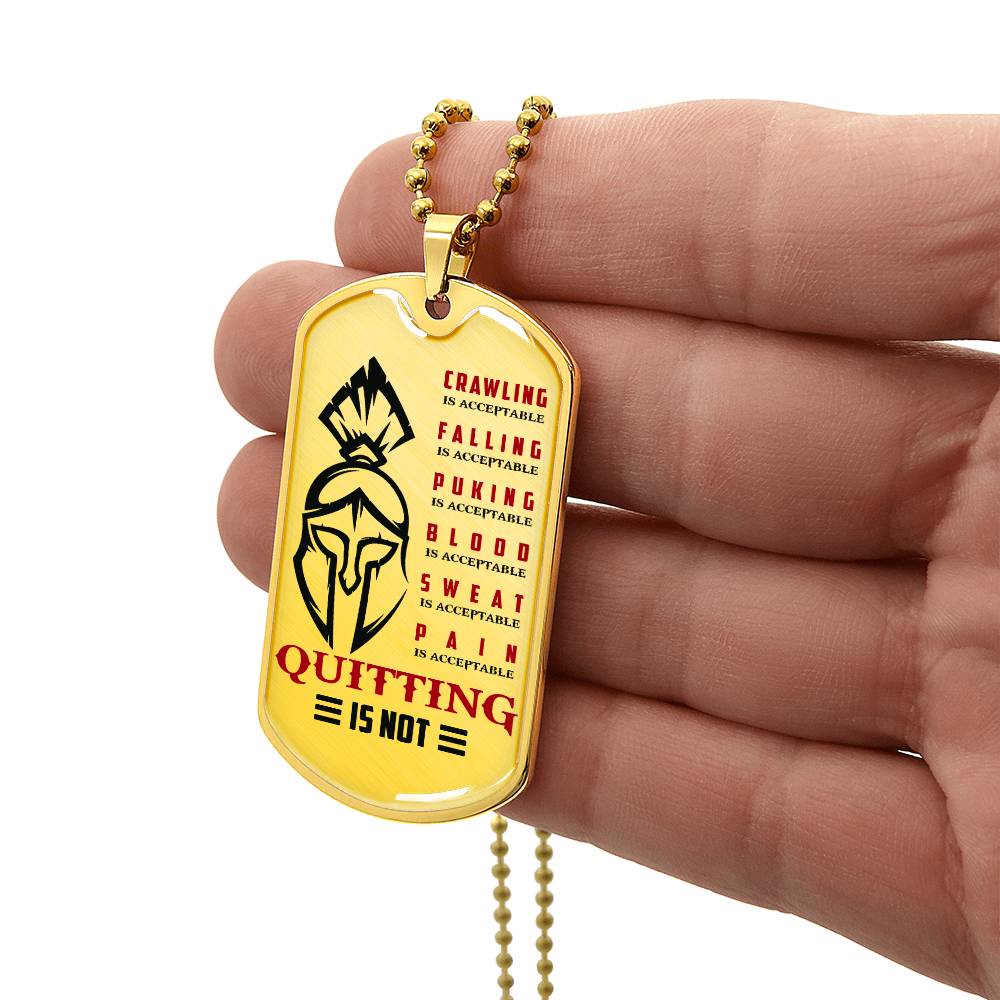 Warrior - Quitting Is Not - Sparta - Spartan - Warrior Dog Tag - Military Ball Chain - Luxury Dog Tag