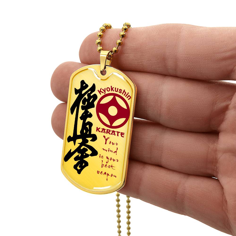 Karate - Your Mind Is Your Best Weapon - Kyokushin Karate - Karate Dog Tag - Military Ball Chain - Luxury Dog Tag