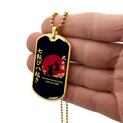 Samurai - Fall Down Seven Times Stand Up Eight - Bushido - Katana - Ronin - Black Dog Tag - Samurai Dog Tag - Military Ball Chain - Luxury Dog Tag
