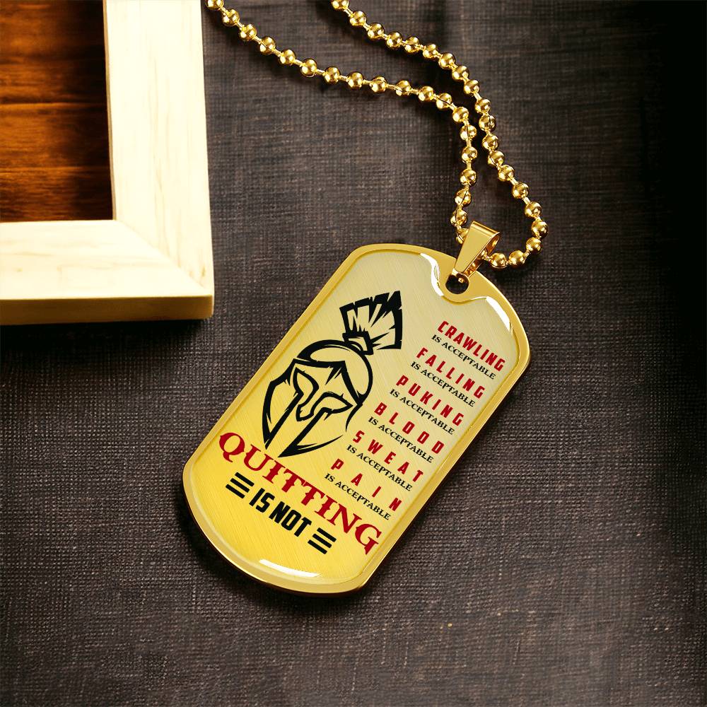 Warrior - Quitting Is Not - Sparta - Spartan - Warrior Dog Tag - Military Ball Chain - Luxury Dog Tag