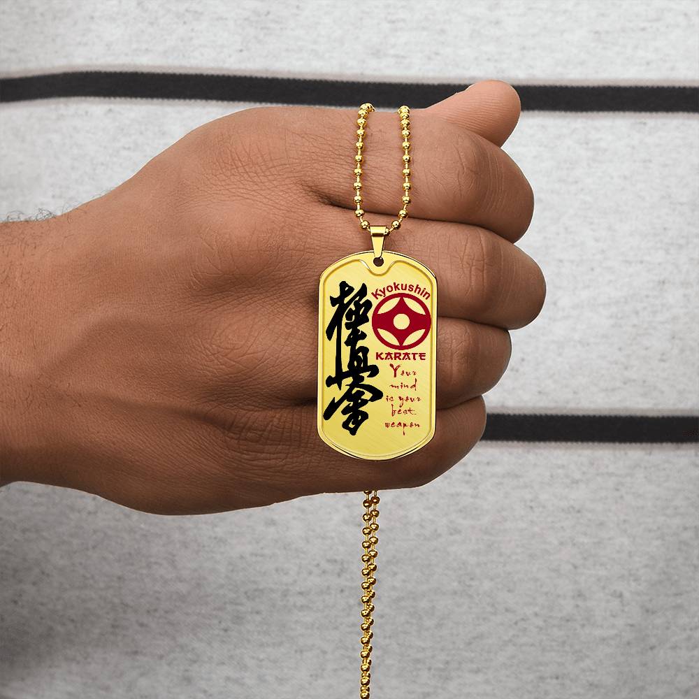 Karate - Your Mind Is Your Best Weapon - Kyokushin Karate - Karate Dog Tag - Military Ball Chain - Luxury Dog Tag