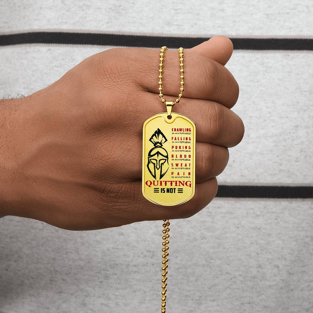 Warrior - Quitting Is Not - Sparta - Spartan - Warrior Dog Tag - Military Ball Chain - Luxury Dog Tag