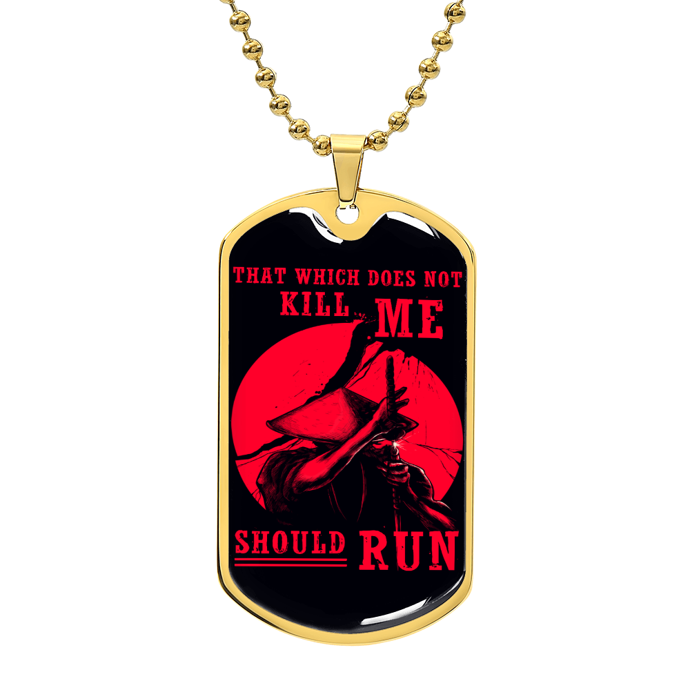 Samurai - That Which Does Not Kill Me - Should Run - Bushido - Katana - Ronin - Black Dog Tag - Samurai Dog Tag - Military Ball Chain - Luxury Dog Tag