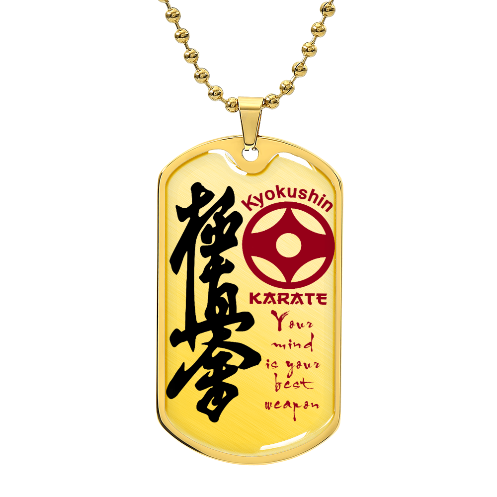 Karate - Your Mind Is Your Best Weapon - Kyokushin Karate - Karate Dog Tag - Military Ball Chain - Luxury Dog Tag
