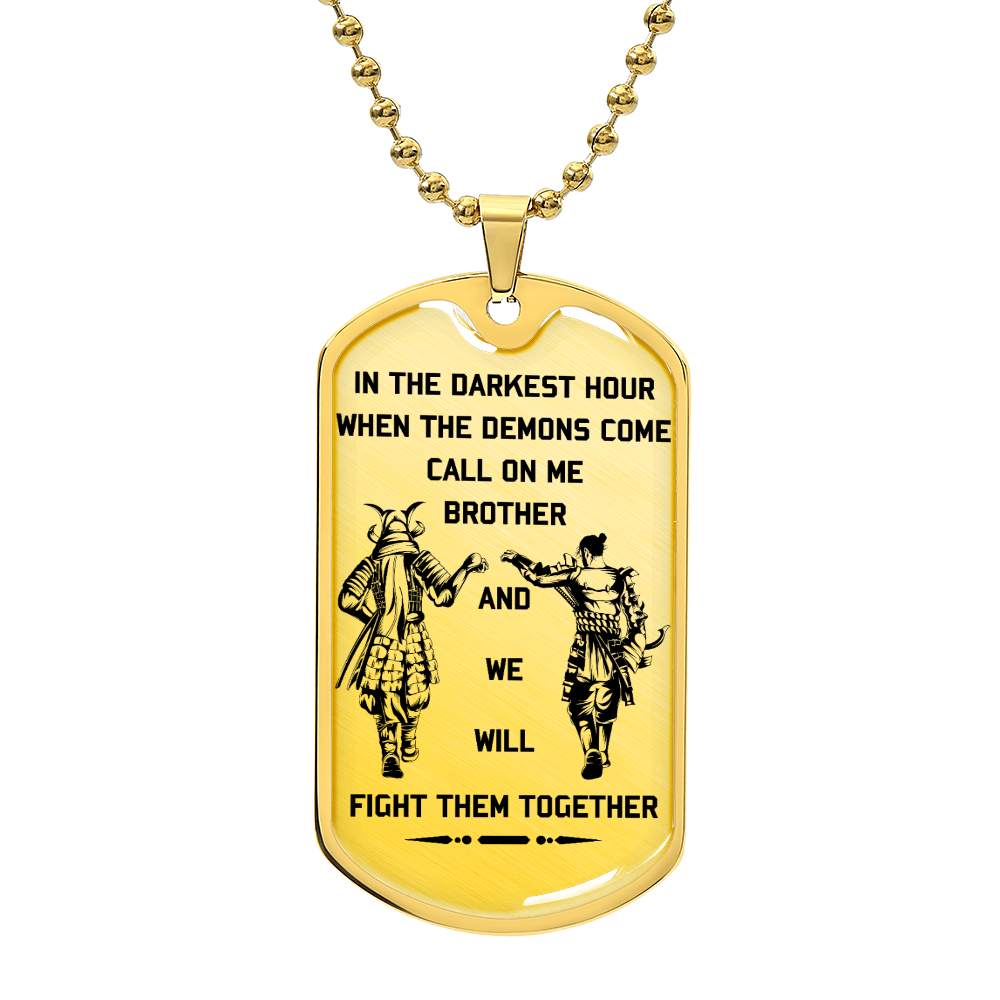 Samurai - Call On me Brother - Bushido - Katana - Ronin - Miyamoto Musashi - Samurai Dog Tag - Military Ball Chain - Luxury Dog Tag
