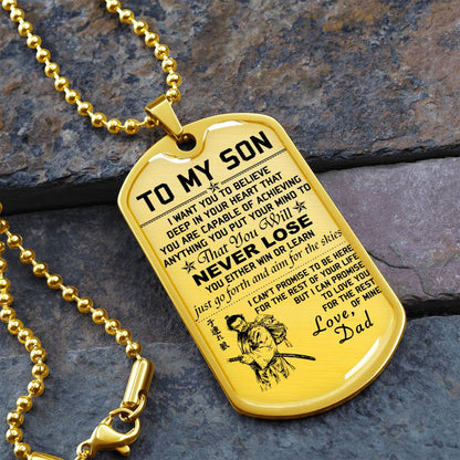 Samurai - Dad To Son - Never Lose - Bushido - Katana - Ronin - Miyamoto Musashi - Samurai Dog Tag - Military Ball Chain - Luxury Dog Tag