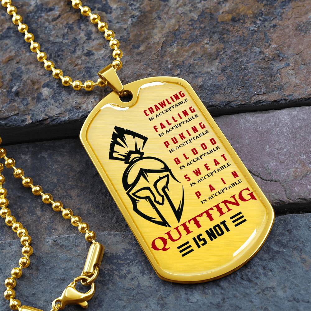 Warrior - Quitting Is Not - Sparta - Spartan - Warrior Dog Tag - Military Ball Chain - Luxury Dog Tag