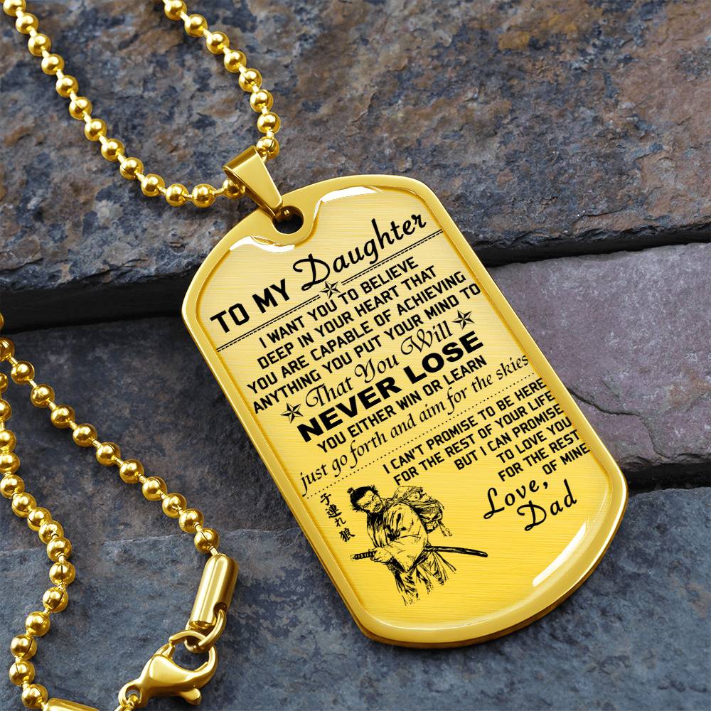 Samurai - Dad To Daughter - Never Lose - Bushido - Katana - Ronin - Miyamoto Musashi - Samurai Dog Tag - Military Ball Chain - Luxury Dog Tag