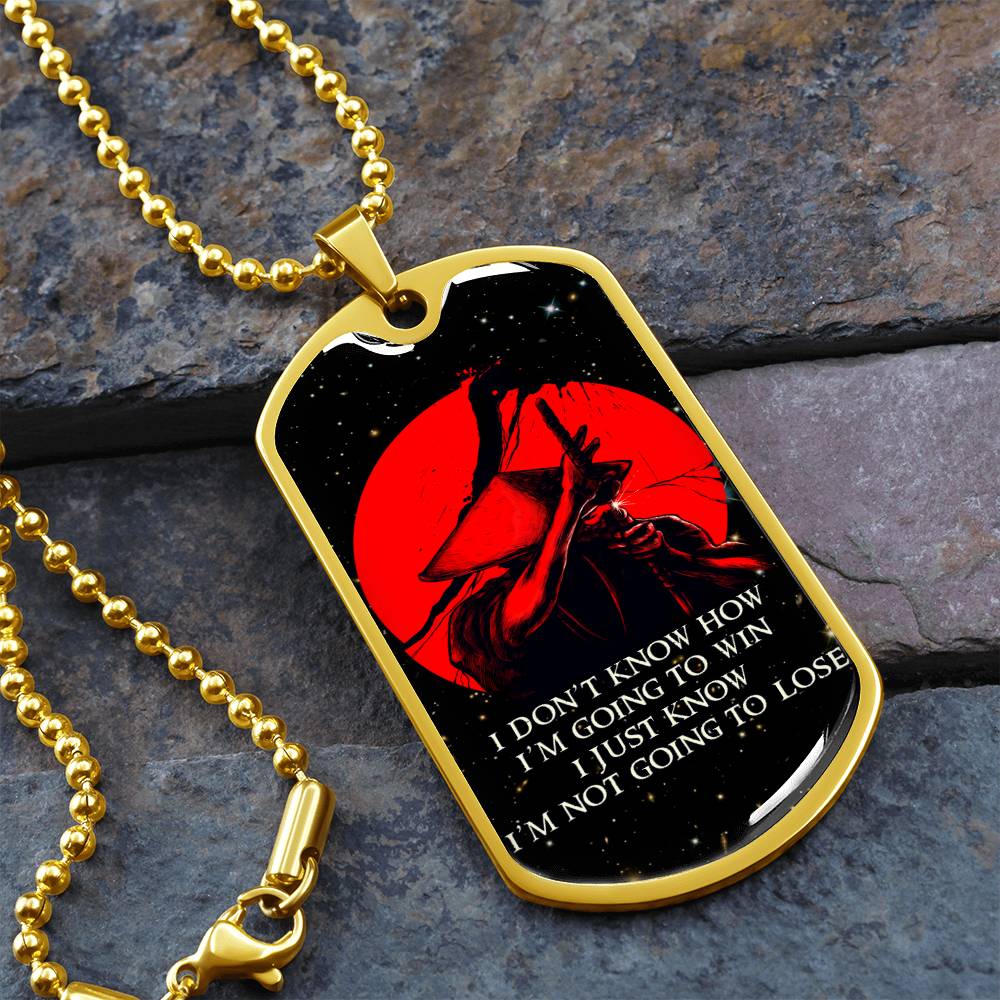 Samurai - I Just Know I'm Not Going To Lose - Bushido - Katana - Ronin - Galaxy - Black Dog Tag - Samurai Dog Tag - Military Ball Chain - Luxury Dog Tag