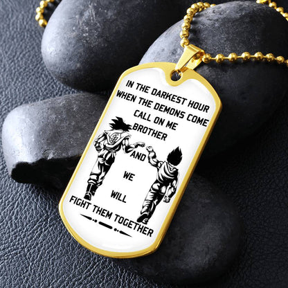 Dragon Ball - Call On Me Brother - Goku - Vegeta - Dragon Ball Dog Tag - Military Ball Chain - Luxury Dog Tag